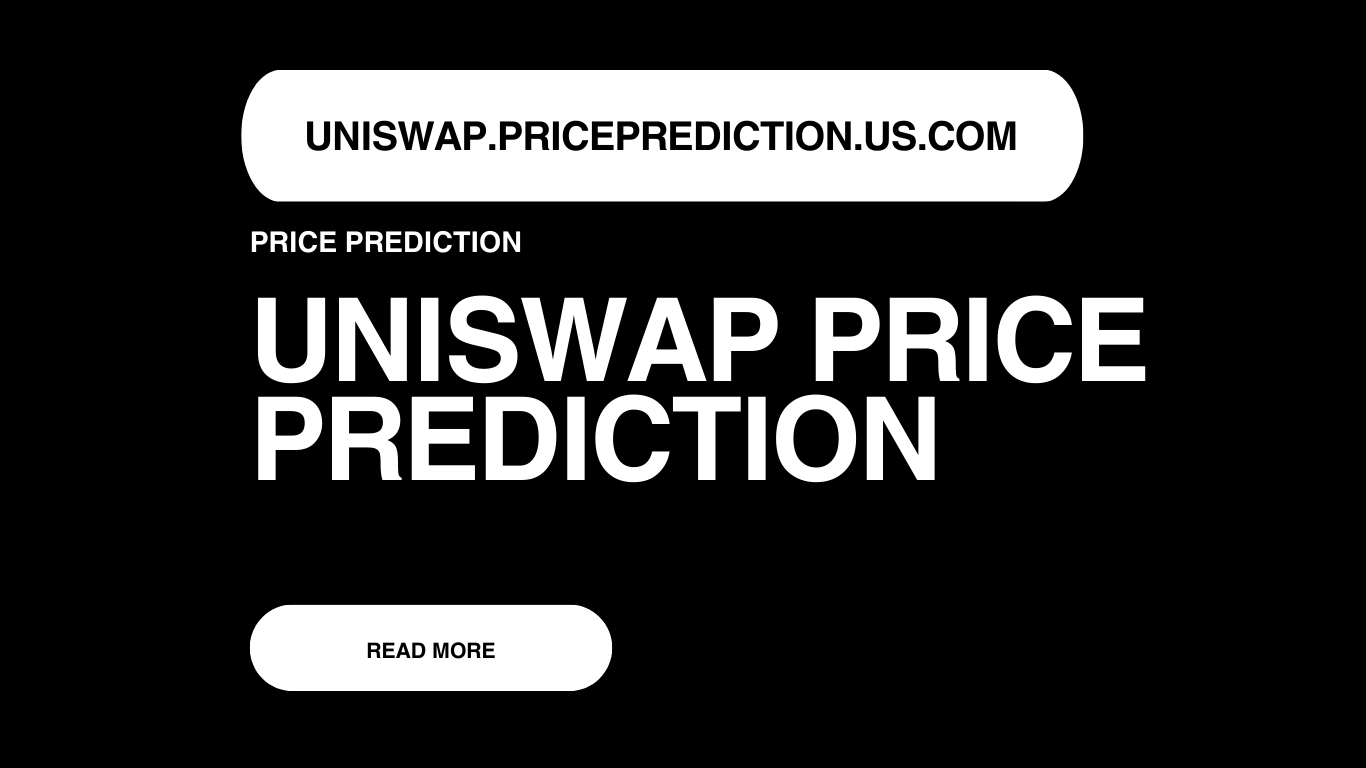 Uniswap Price Prediction | Uniswap Forecast 2025, 2030, 2040